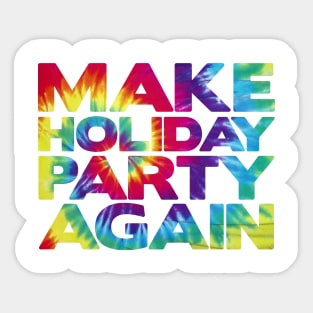 make holiday party again Sticker